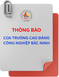 TRƯỜNG CAO ĐẲNG CÔNG NGHIỆP BẮC NINH THÔNG BÁO